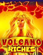 Cách Chinh Phục Volcano Riches Slot: Chiến Lược và Hướng Dẫn