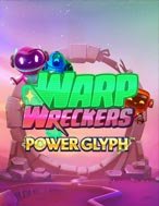 Warp Wreckers Power Glyph Slot: Hướng Dẫn Đầy Đủ Từ A đến Z Cho Người Mới