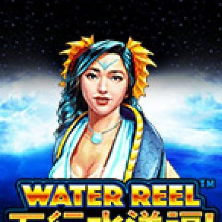 Water Reel Slot: Hướng Dẫn Chi Tiết Để Thắng Lớn và Giành Jackpot!