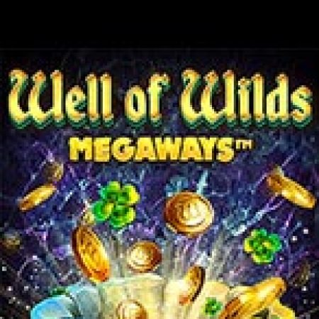 Đài Phun Nước Thần Kỳ – Megaways – Well of Wilds Megaways Slot: Hướng Dẫn Chi Tiết Để Thắng Lớn và Giành Jackpot!