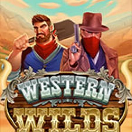 Western Wilds Slot: Hướng Dẫn Đầy Đủ Từ A đến Z Cho Người Mới