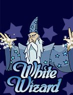 Chơi White Wizard Slot Ngay Hôm Nay – Phiêu Lưu Đến Thế Giới Kỳ Diệu!