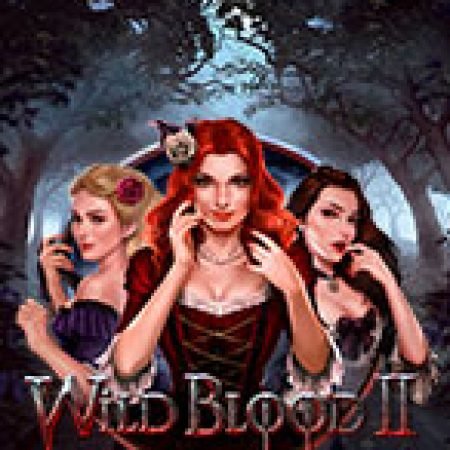 Khám Phá Máu Quỷ 2 – Wild Blood 2 Slot: Trải Nghiệm Game Slot Huyền Bí