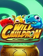 Đánh Giá Wild Cauldron Slot: Kỳ Quan Game Slot Mới Nhất