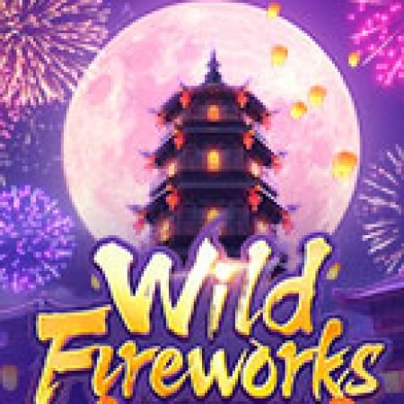 Giới Thiệu Pháo Hoa Rực Rỡ – Wild Fireworks Slot: Kỷ Nguyên Mới Của Trò Chơi Slot