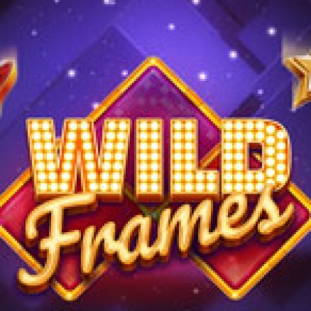 Hướng Dẫn Toàn Diện Chơi Wild Frames Slot: Mẹo & Thủ Thuật