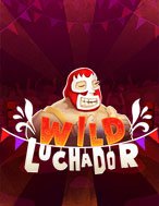 Khám Phá Wild Luchador Slot: Trải Nghiệm Game Slot Huyền Bí