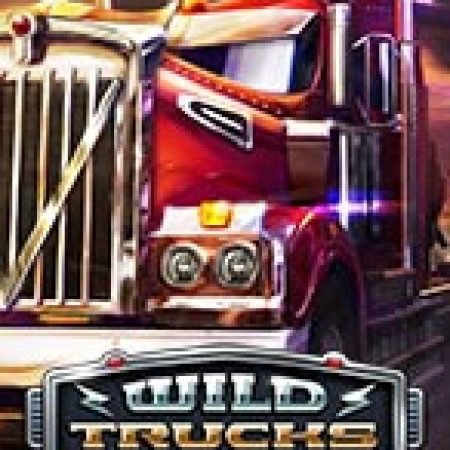 Chơi Wild Trucks Slot Ngay Hôm Nay – Phiêu Lưu Đến Thế Giới Kỳ Diệu!