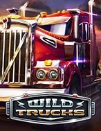 Chơi Wild Trucks Slot Ngay Hôm Nay – Phiêu Lưu Đến Thế Giới Kỳ Diệu!