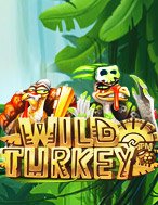 Chơi Gà Tây Phiêu Lưu – Wild Turkey Slot Ngay Hôm Nay – Phiêu Lưu Đến Thế Giới Kỳ Diệu!