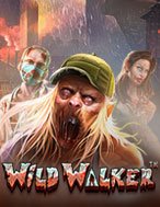 Đánh Giá Đại Dịch Xác Sống – Wild Walker Slot: Kỳ Quan Game Slot Mới Nhất