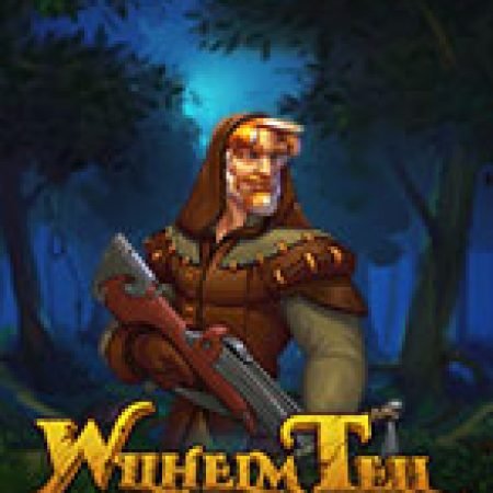 Wilhelm Tell Slot: Hướng Dẫn Đầy Đủ Từ A đến Z Cho Người Mới