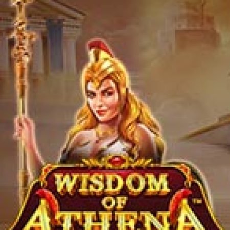 Cách Chinh Phục Athena Vị Thần Trí Tuệ – Wisdom of Athena Slot: Chiến Lược và Hướng Dẫn