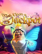 Khám Phá Wish Upon a Jackpot Slot: Trải Nghiệm Game Slot Huyền Bí