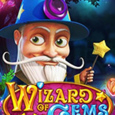 Khám Phá Phù Thủy Lùn – Wizard of Gems Slot: Trải Nghiệm Game Slot Huyền Bí