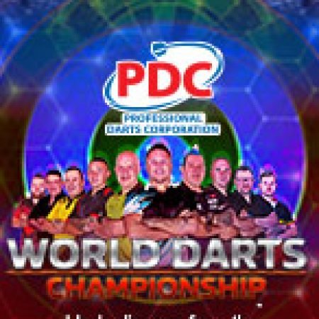 World Darts Championship Slot: Hướng Dẫn Chi Tiết Để Thắng Lớn và Giành Jackpot!