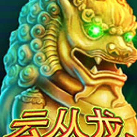 Khám Phá Yun Cong Long Slot: Trải Nghiệm Game Slot Huyền Bí