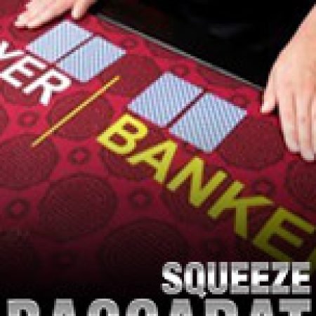 Giới Thiệu Squeeze Baccarat Slot: Kỷ Nguyên Mới Của Trò Chơi Slot