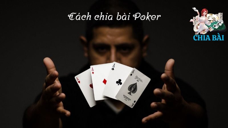 Cách chia bài Poker