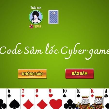 Khám phá code Sâm lốc Cyber game mới nhất 2024