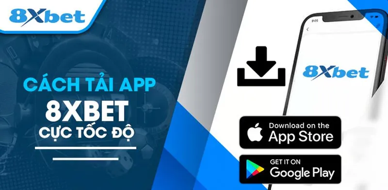 Lợi ích khi tải app 8XBET