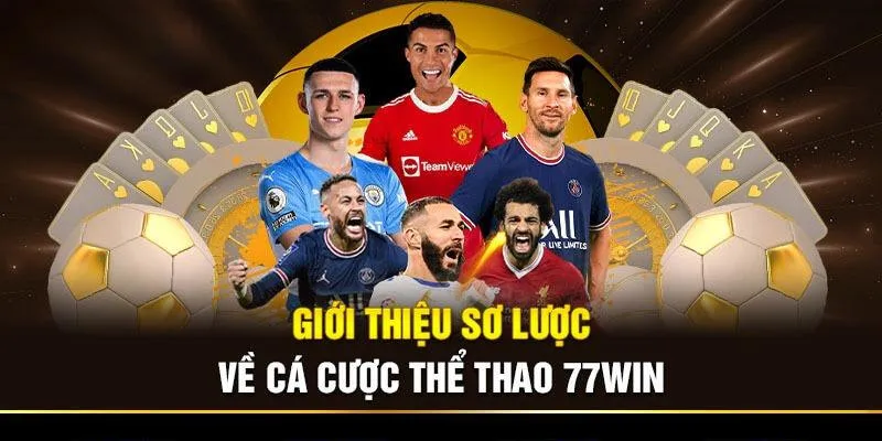 Thể thao 77win – Cách theo dõi và đặt cược các trận đấu mới nhất